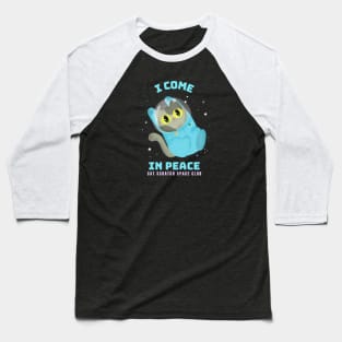 I Come In Peace Cat Kitty Astronaut Baseball T-Shirt